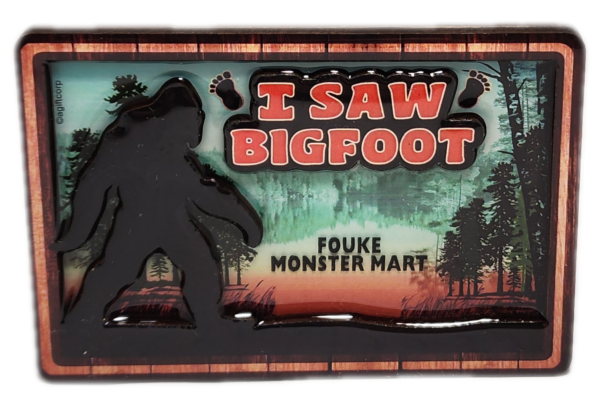 A picture of the i saw bigfoot sign.