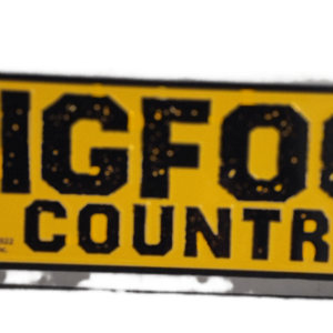 A close up of the sign for bigfoot country